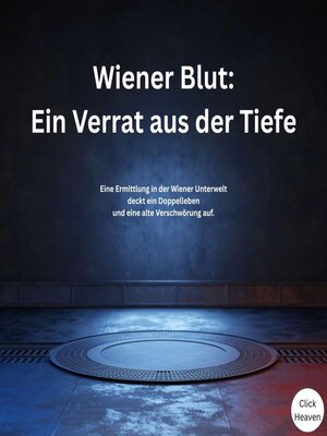 cover image of Wiener Blut--Ein Verrat aus der Tiefe